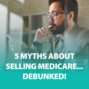 5 Myths About Selling Medicare… Debunked! ǀ ASG196