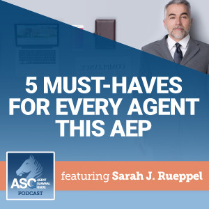 5 Must-Haves for Every Insurance Agent This AEP