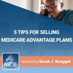 5 Tips for Selling Medicare Advantage Plans