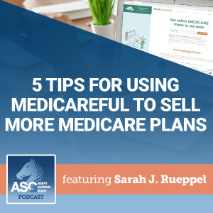 5 Tips for Using Medicareful to Sell More Medicare Plans