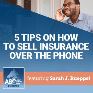 5 Tips on How to Sell Insurance Over the Phone