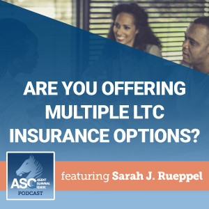 Are You Offering Multiple LTC Insurance Options?