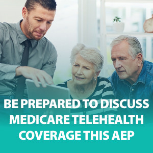 Be Prepared to Discuss Medicare Telehealth Coverage This AEP | ASG187