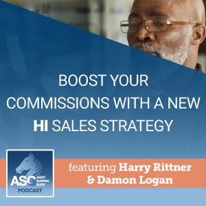 Boost Your Commissions with a New HI Sales Strategy ft. Harry Rittner & Damon Logan