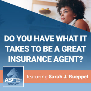 Do You Have What it Takes to Be a Great Insurance Agent?