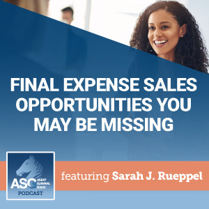Final Expense Insurance Sales Opportunities You May Be Missing
