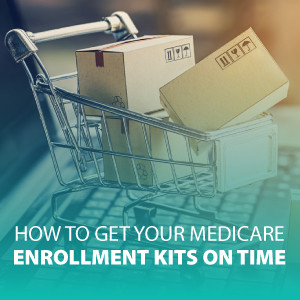 How to Get Your Medicare Enrollment Kits on Time | ASG147