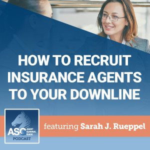 How to Recruit Insurance Agents to Your Downline