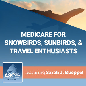 Medicare for Snowbirds, Sunbirds, & Travel Enthusiasts