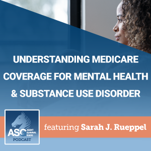 Understanding Medicare Coverage for Mental Health & Substance Use Disorder