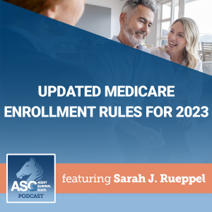 Updated Medicare Enrollment Rules for 2023