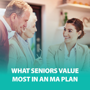 What Seniors Value Most in an MA Plan | ASG175