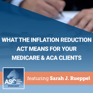 What the Inflation Reduction Act Means for Your Medicare & ACA Clients