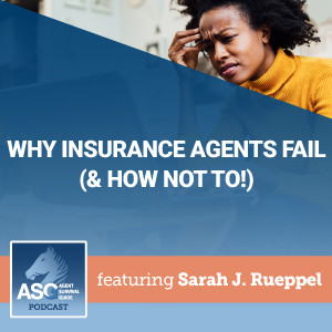 Why Insurance Agents Fail (& How Not To!)