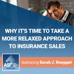 Why It's Time to Take a More Relaxed Approach to Insurance Sales