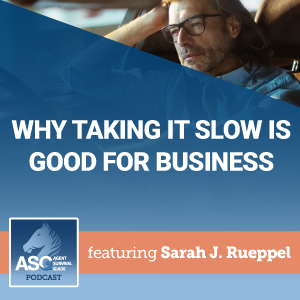 Why Taking it Slow is Good for Business