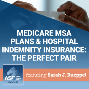 Medicare MSA Plans & Hospital Indemnity Insurance: The Perfect Pair