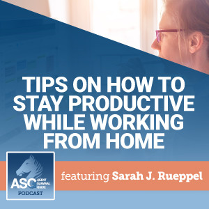 Tips on How to Stay Productive While Working From Home