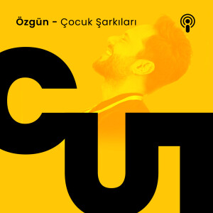 CUT S1 - E7 / ÖZGÜN - ÇOCUK ŞARKILARI