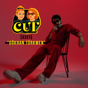 CUT S2 - E1 / Bu sohbeti kaçırma! CUT geri döndü. İlk konuk Gökhan Türkmen