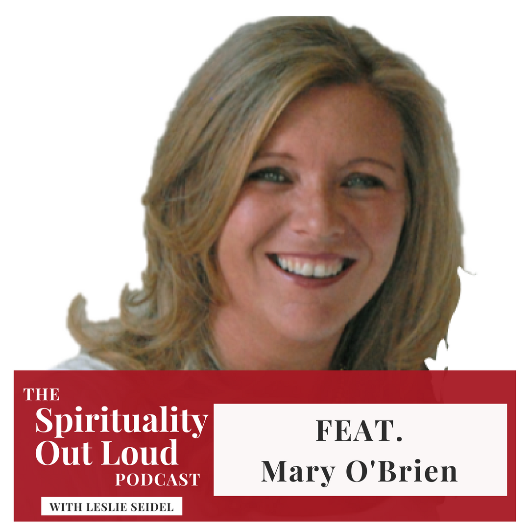 SOL Ep 028 Mary O'Brian an energy intuitive, channel and author