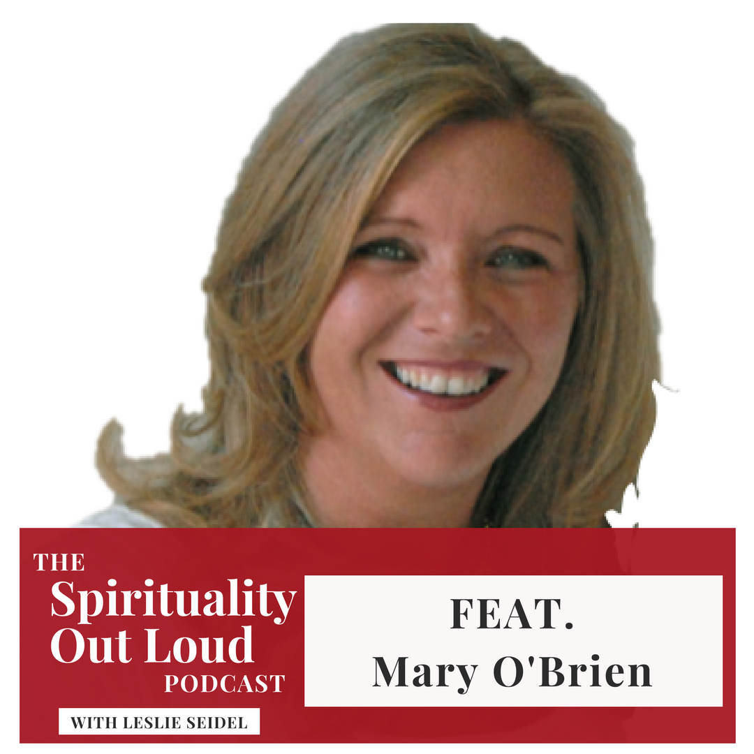 SOL Ep 028 Mary O'Brian an energy intuitive, channel and author 