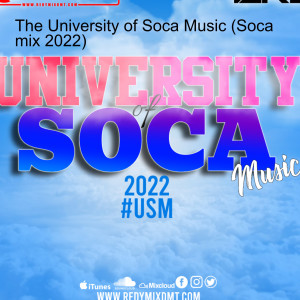 The University of Soca Music (Soca mix 2022)