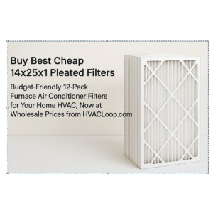 Buy Best Cheap 14x25x1 Pleated Filters β Budget-Friendly 12-Pack Furnace Air Conditioner Filters for Your Home HVAC, Now at Wholesale Prices from HVACLoop.com