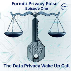 Episode 1: The Data Privacy Wake-Up Call: Why It Matters More Than Ever”