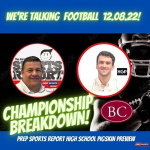 The Prep Sports Report High School Pigskin  Preview - Championship Round!