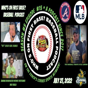 Who’s on First base? Baseball Podcast for July 27, 2002 Season #5 Episode #15