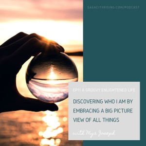 Discovering Who I Am by Embracing a Big Picture View of All Things
