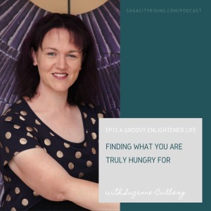 Finding What You are Truly Hungry For with Suzanne Culberg