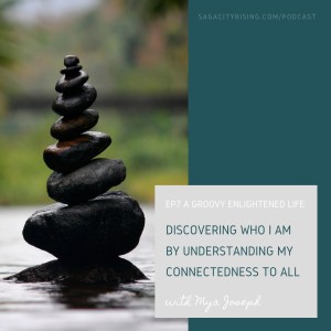 Discovering Who I Am by Understanding my Connectedness to All
