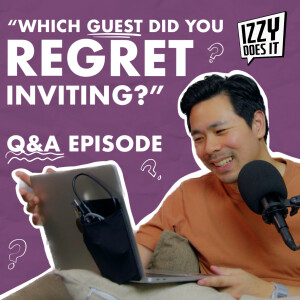 ” WHICH GUEST DID YOU REGRET INVITING?” - Q&A Episode