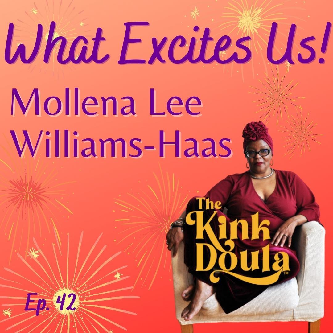 Kink Doula, Truth Teller, and All That & Mo’ with Mollena Williams-Haas