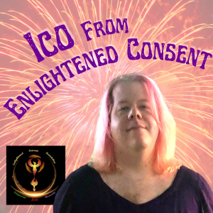 The Enlightened Consent Org. with Ico the Wandering Love Mystic