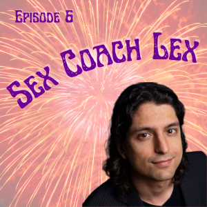 Bad Sex Advice, Better Conversations: A Chat with Sex Coach Lex