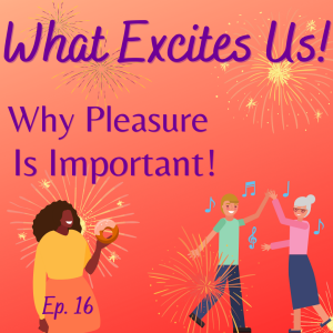 Why Pleasure Is Powerful — Not Just Nice to Have