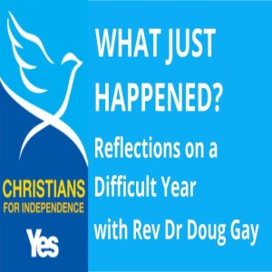 What Just Happened?  Rev Dr Doug Gay reflects on a difficult year