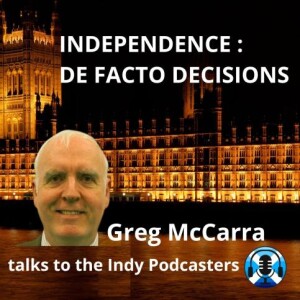 Independence: De Facto Decisions