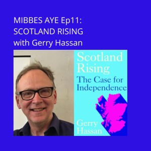 Scotland Rising with Gerry Hassan