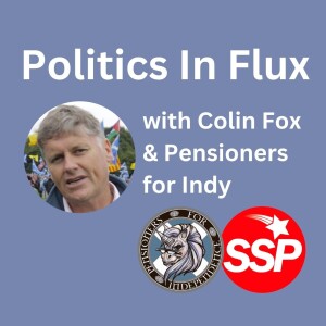 Politics in Flux with Colin Fox