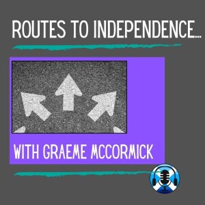 Routes to Independence with Graeme McCormick LLB