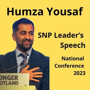 First Minister Humza Yousaf’s speech from SNP Conference Oct 2023