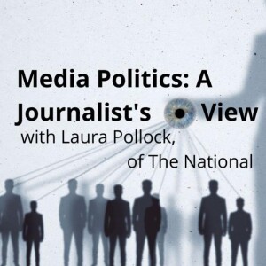 Media Politics: A journalist’s eye view