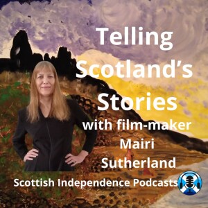 Telling Scotland's Stories with Mairi Sutherland