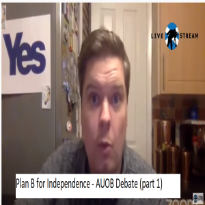 Plan B for Independence:   All Under One Banner's event with Angus B. MacNeil MP and Cllr Chris McEleny (Part 1)