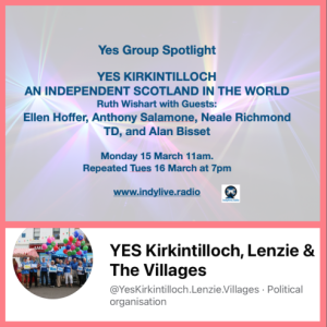 Yes Group spotlight #024 Yes Kirkintilloch present An Independent Scotland in theWorld