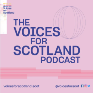 Voices for Scotland podcast